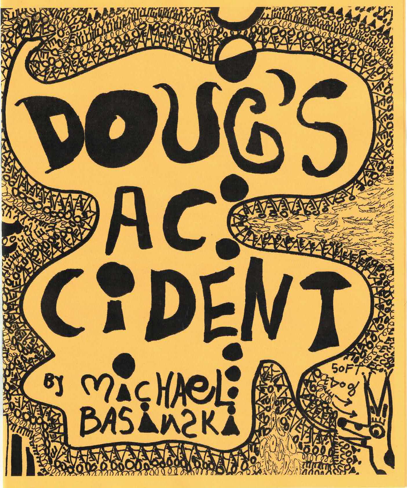 Doug's Accident – by Michael Basinski