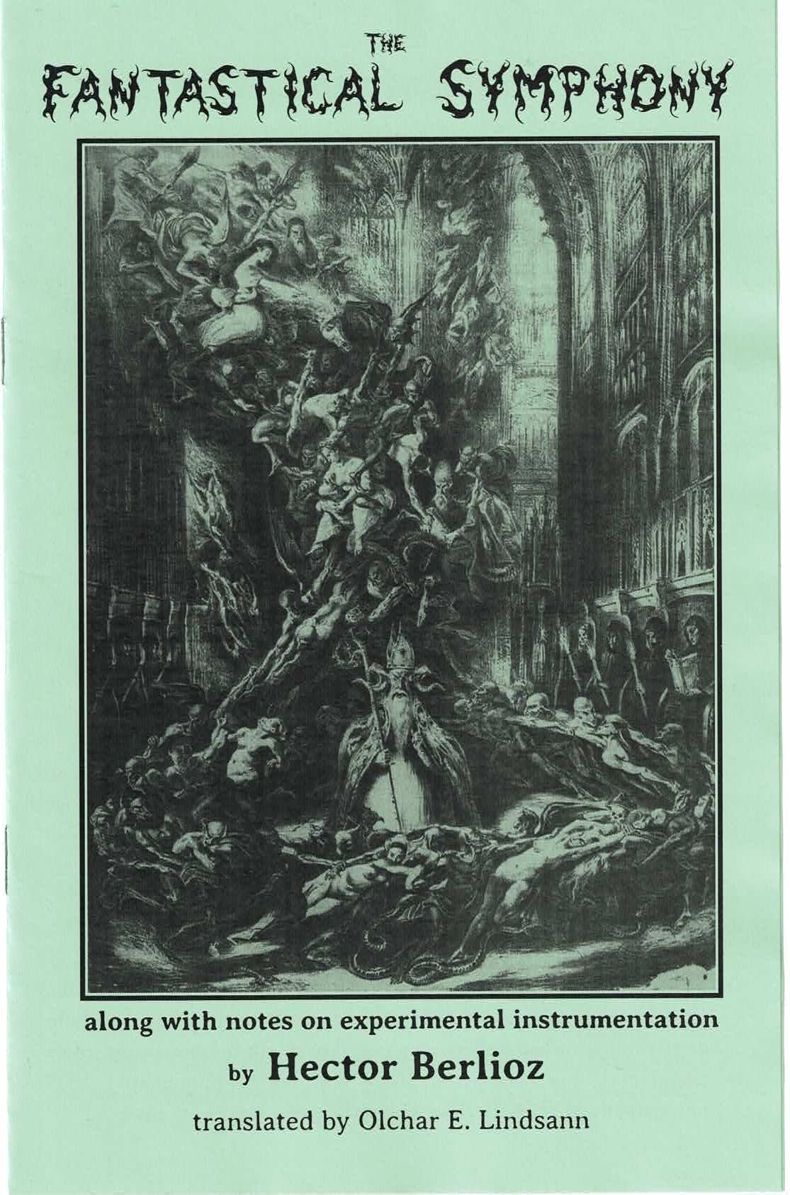 Fantastical Symphony, & Notes on Instrumentation – by Hector Berlioz