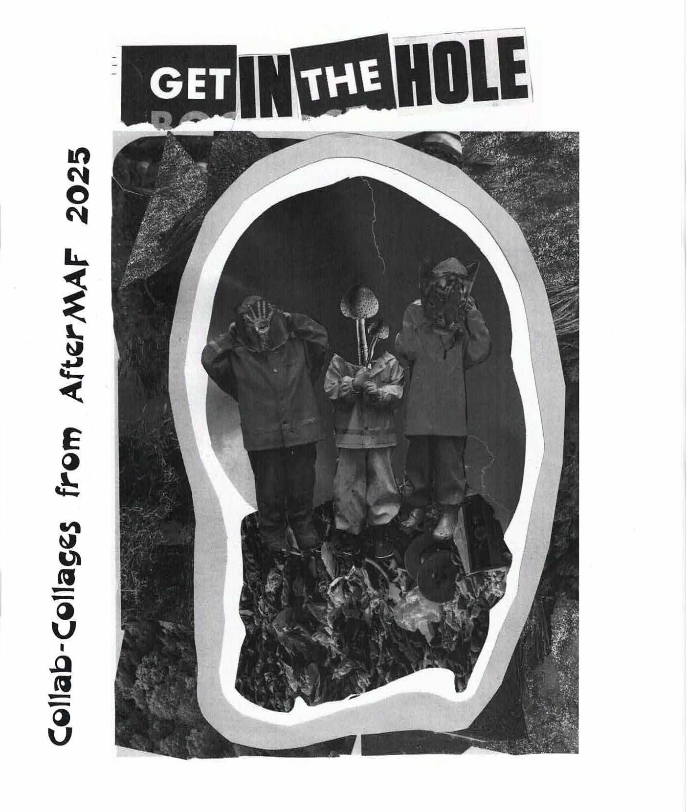 Get In the Hole! Collab-Collages from AfterMAF 2025 (Black & White)