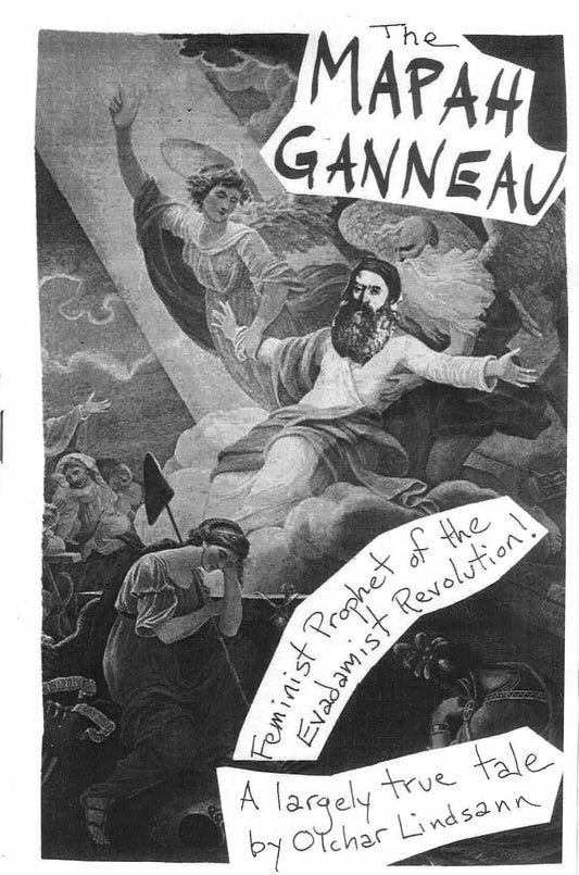Revenant Anti-Bio #16: The Mapah Ganneau – Feminist Prophet of the Evadamist Revolution!