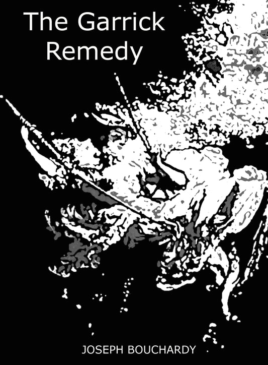 Garrick Remedy –– by Joseph Bouchardy
