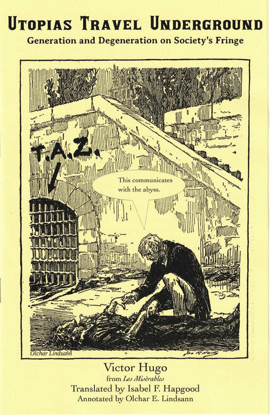 Utopias Travel Underground – by Victor Hugo
