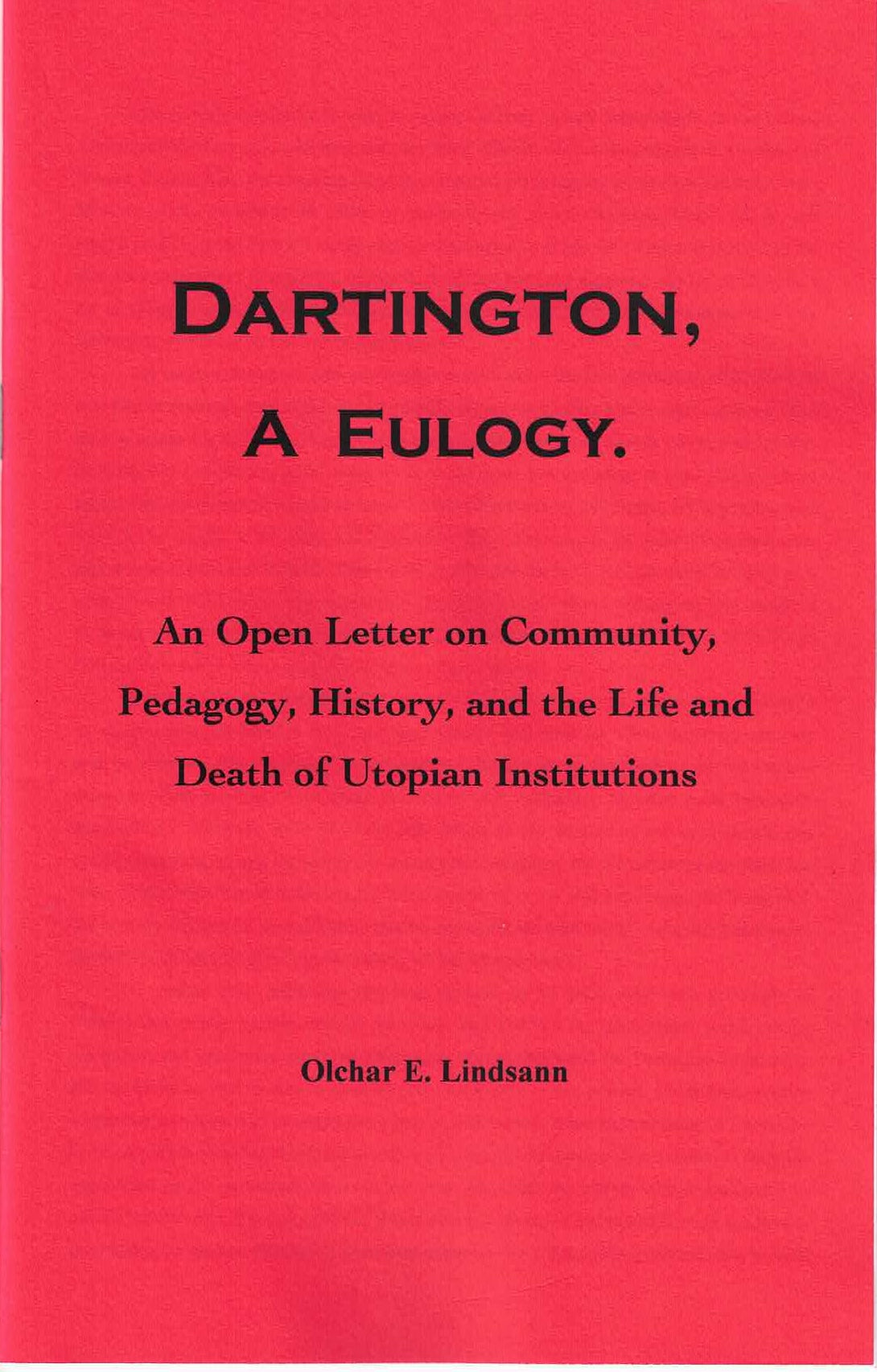 Dartington, a Eulogy – by Olchar E. Lindsann